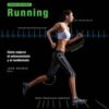 Running: Cómo mejorar el entrenamiento y el rendimiento