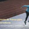 Entrenamiento de fuerza para mujeres corredoras: Mejora tu rendimiento y previene lesiones