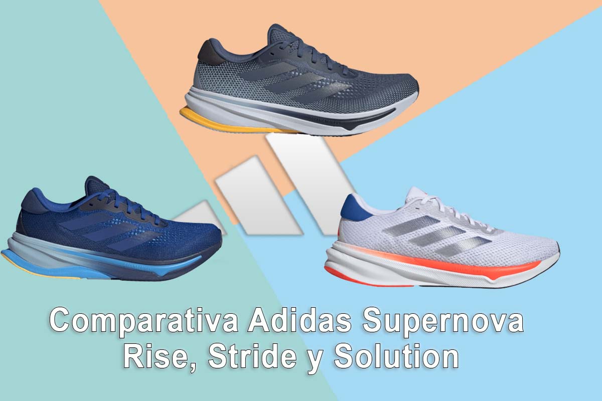 Comparativa Adidas Supernova Rise, Stride y Solution