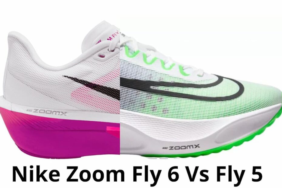 Nike Zoom Fly 6 vs Zoom Fly 5